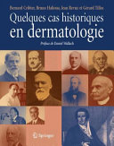 Quelques cas historiques en dermatologie /