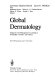 Global dermatology : diagnosis and management according to geography, climate, and culture /