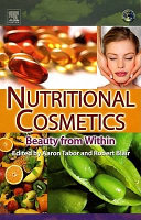 Nutritional cosmetics : beauty from within /