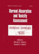Dermal absorption and toxicity assessment /