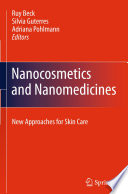 Nanocosmetics and nanomedicines : new approaches for skin care /