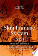 Skin immune system (SIS) : cutaneous immunology and clinical immunodermatology /