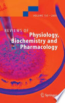 Reviews of Physiology Biochemistry and Pharmacology.