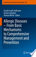Allergic Diseases - From Basic Mechanisms to Comprehensive Management and Prevention  /
