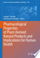 Pharmacological Properties of Plant-Derived Natural Products and Implications for Human Health /