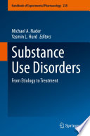 Substance Use Disorders : From Etiology to Treatment  /