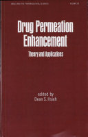 Drug permeation enhancement : theory and applications /