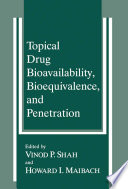 Topical drug bioavailability, bioequivalence, and penetration /