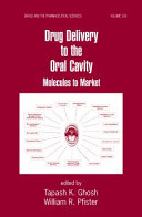 Drug delivery to the oral cavity : molecules to market /