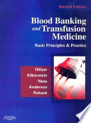 Blood banking and transfusion medicine : basic principles & practice /