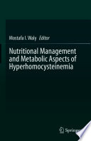 Nutritional Management and Metabolic Aspects of Hyperhomocysteinemia /