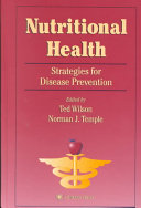 Nutritional health : strategies for disease prevention /