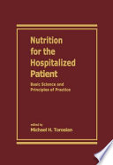 Nutrition for the hospitalized patient : basic science and principles of practice /