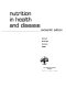 Nutrition in health and disease /