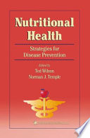 Nutritional health : strategies for disease prevention /