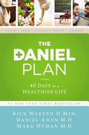 The Daniel plan : 40 days to a healthier life /