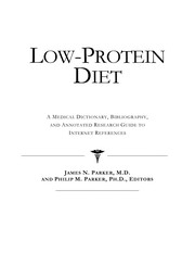 Low-protein diet : a medical dictionary, bibliography, and annotated research guide to Internet references /