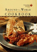 American Heart Association around the world cookbook : healthy recipes with international flavor /