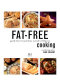 Fat-free cooking : guilt-free food that is full of flavor /