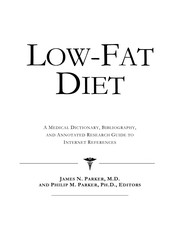 Low-fat diet : a medical dictionary, bibliography, and annotated research guide to internet references /