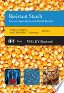 Resistant starch : sources, applications and health benefits /