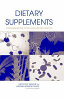 Dietary supplements : a framework for evaluating safety /
