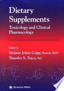 Dietary supplements : toxicology and clinical pharmacology /