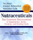 Nutraceuticals : the complete encyclopedia of supplements, herbs, vitamins, and healing foods /