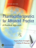 Pharmacotherapeutics for advanced practice : a practical approach /