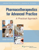 Pharmacotherapeutics for advanced practice : a practical approach /