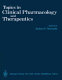 Topics in clinical pharmacology and therapeutics /