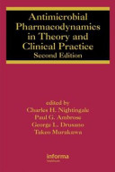 Antimicrobial pharmacodynamics in theory and clinical practice /