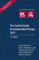 The Sanford guide to antimicrobial therapy 2013 /