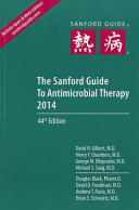 Sanford guide to antimicrobial therapy 2014 /