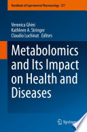 Metabolomics and Its Impact on Health and Diseases /