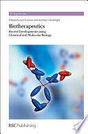 Biotherapeutics : recent developments using chemical and molecular biology /