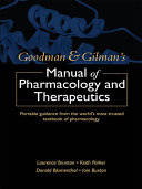 Goodman & Gilman's manual of pharmacology and therapeutics /