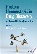 Protein homeostasis in drug discovery : a chemical biology perspective /