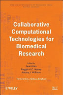Collaborative computational technologies for biomedical research /