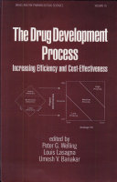 The drug development process : increasing efficiency and cost-effectiveness /