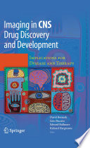 Imaging in CNS drug discovery and development : implications for disease and therapy /