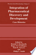 Integration of pharmaceutical discovery and development : case histories /