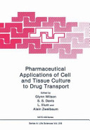 Pharmaceutical applications of cell and tissue culture to drug     transport /