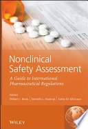 Nonclinical safety assessment : a guide to international pharmaceutical regulations /