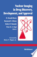 Nuclear imaging in drug discovery, development, and approval /