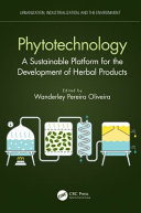 Phytotechnology : a Sustainable Platform for the Development of Herbal Products.