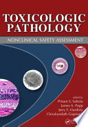 Toxicologic pathology : nonclinical safety assessment /