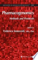 Pharmacogenomics : methods and protocols /