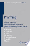 Pharming : promises and risks of biopharmaceuticals derived from genetically modified plants and animals /