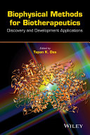 Biophysical methods for biotherapeutics : discovery and development applications /